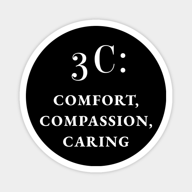 Comfort, Compassion, Caring Magnet by coloringiship